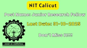 NIT Calicut Junior Research Fellow Recruitment 2025 - Apply Offline