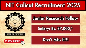 NIT Calicut Junior Research Fellow Recruitment 2025 - Apply Offline