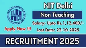 NIT Delhi Non Teaching Recruitment 2025 - Apply Online for 14 Posts