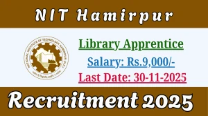 NIT Hamirpur Library Apprentice Recruitment 2025 - Apply Online