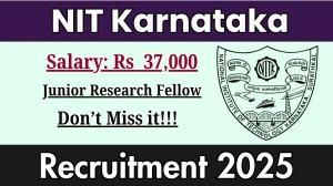 NIT Karnataka Junior Research Fellow Recruitment 2025 - Apply Offline