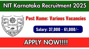NIT Karnataka Recruitment 2025 - Apply Offline for Junior Research Fellow, Research Associate Posts