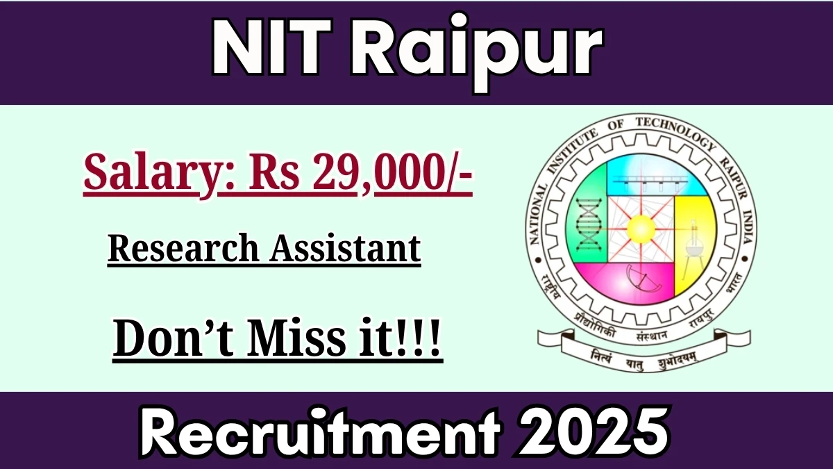 NIT Raipur Research Assistant Recruitment 2025 – Walk in NIT Raipur Research Assistant Recruitment 2025 – Walk in