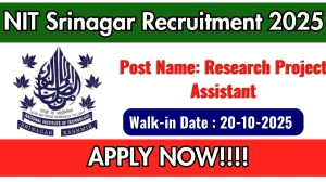 NIT Srinagar Research Project Assistant Recruitment 2025 – Walk in
