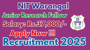 NIT Warangal Junior Research Fellow Recruitment 2025 - Apply Offline