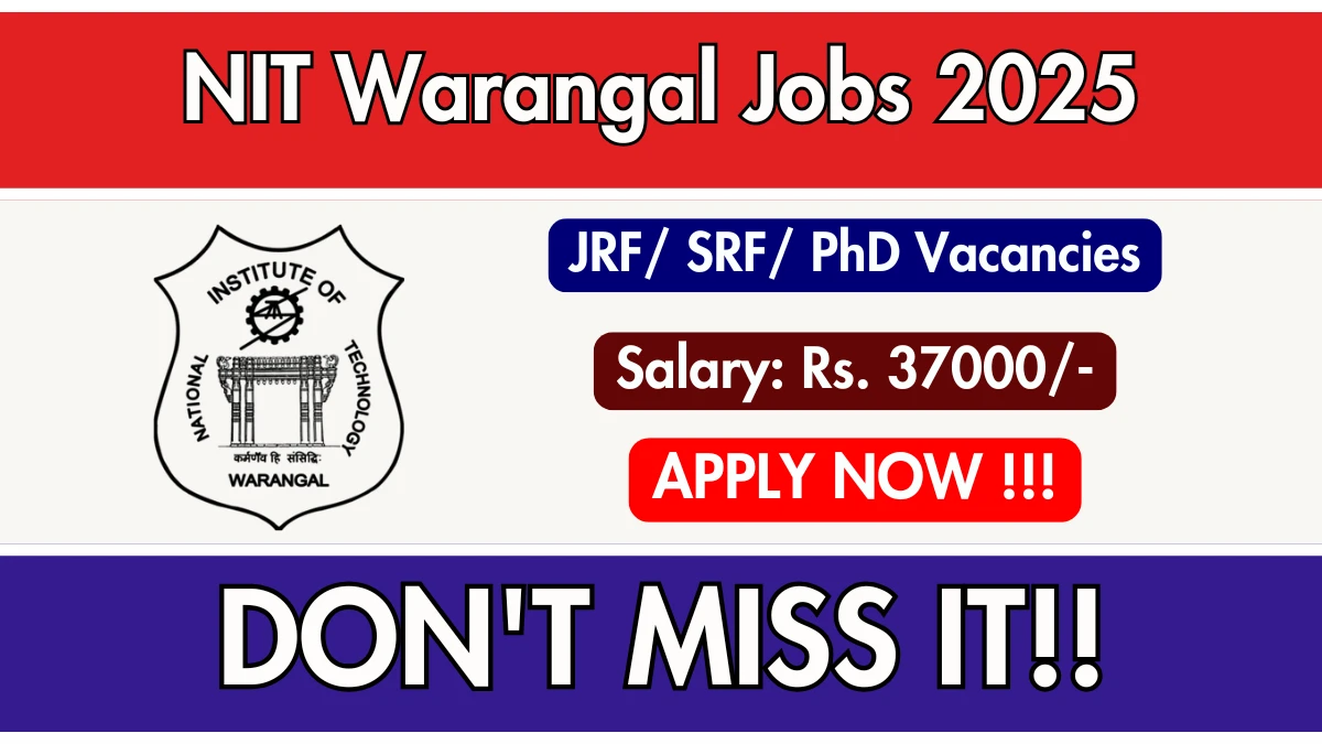 NIT Warangal Recruitment 2025 - Apply Offline for 03 JRF/ SRF/ PhD Posts NIT Warangal Recruitment 2025 - Apply Offline for 03 JRF/ SRF/ PhD Posts