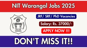 NIT Warangal Recruitment 2025 - Apply Offline for 03 JRF/ SRF/ PhD Posts NIT Warangal Recruitment 2025 - Apply Offline for 03 JRF/ SRF/ PhD Posts