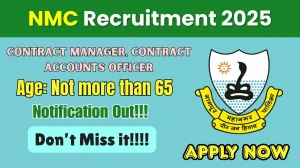 NMC Recruitment 2025 – Walk in for 02 Contract Manager, Contract Accounts Officer Posts