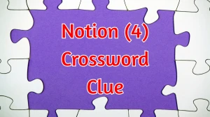 Notion Crossword Clue Irish Daily Mail Quick 4 letters Answer