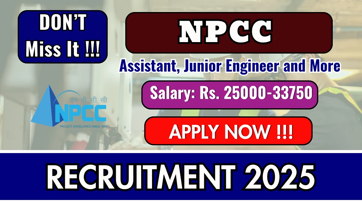NPCC Recruitment 2025 – Walk in for 18 Assistant, Junior Engineer and More Posts NPCC Recruitment 2025 – Walk in for 18 Assistant, Junior Engineer and More Posts