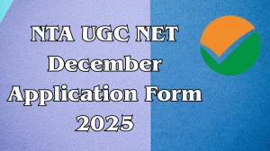 NTA UGC NET December 2025 Application Form: Registration Dates, Eligibility and Apply at ugcnet.nta.nic.in