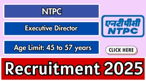 NTPC Executive Director Recruitment 2025 - Apply Online for 01 Posts NTPC Executive Director Recruitment 2025 - Apply Online for 01 Posts