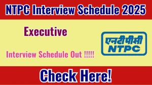 NTPC Executive Interview Schedule 2025 Released Check Date Details at ntpc.co.in NTPC Executive Interview Schedule 2025 Released Check Date Details at ntpc.co.in