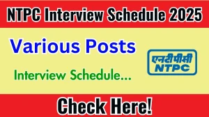 NTPC Various Posts Interview Schedule 2025 Announced Check Date Details at ntpc.co.in