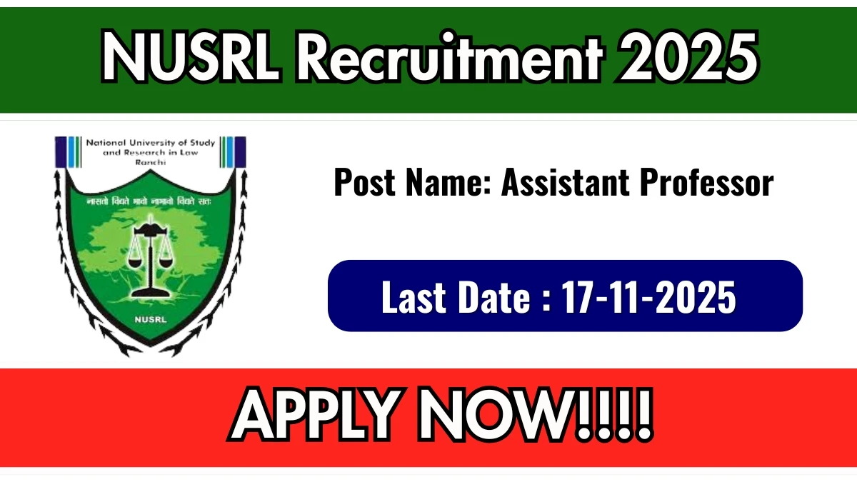 NUSRL Assistant Professor Recruitment 2025 - Apply Offline