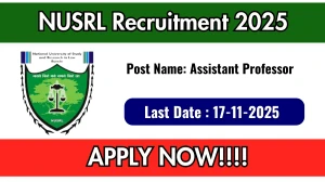 NUSRL Assistant Professor Recruitment 2025 - Apply Offline