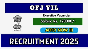 OFJ YIL Executive Recruitment 2025 - Apply Offline for 01 Posts OFJ YIL Executive Recruitment 2025 - Apply Offline for 01 Posts