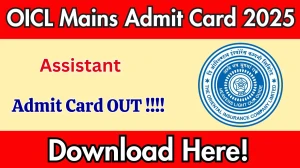 OICL Assistant Mains Admit Card 2025 OUT Download Hall Ticket at orientalinsurance.org.in OICL Assistant Mains Admit Card 2025 OUT Download Hall Ticket at orientalinsurance.org.in