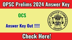 OPSC OCS Prelims 2024 Official Answer Key PDF Released at opsc.gov.in: Download PDF and Know How to Raise Objections (Till October 22) OPSC OCS Prelims 2024 Official Answer Key PDF Released at opsc.gov.in: Download PDF and Know How to Raise Objections (Till October 22)