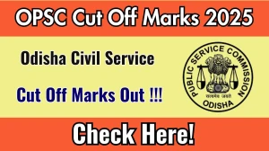 OPSC Odisha Civil Service Cut Off Marks 2025 Released – Check at opsc.gov.in OPSC Odisha Civil Service Cut Off Marks 2025 Released – Check at opsc.gov.in