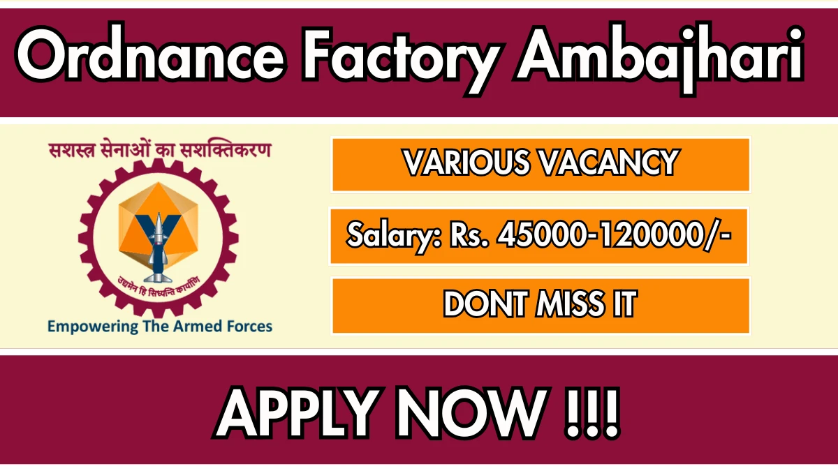Ordnance Factory Ambajhari Recruitment 2025 - Apply Offline for 04 LWO, Executive and More Posts Ordnance Factory Ambajhari Recruitment 2025 - Apply Offline for 04 LWO, Executive and More Posts