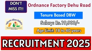Ordnance Factory Dehu Road Tenure Based DBW Recruitment 2025 - Apply Offline for 50 Posts
