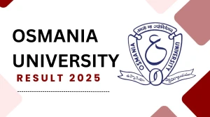 Osmania University Result 2025 Out at osmania.ac.in Direct Link to Download 1st, 2nd, 3rd, 4th, 5th, 6th, 7th Sem Result