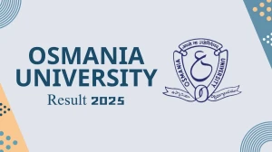 Osmania University Result 2025 Out at osmania.ac.in Direct Link to Download 1st, 2nd, 3rd, 4th Sem Result