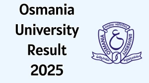 Osmania University Result 2025 Out at osmania.ac.in Direct Link to Download UG and PG Marksheet Result