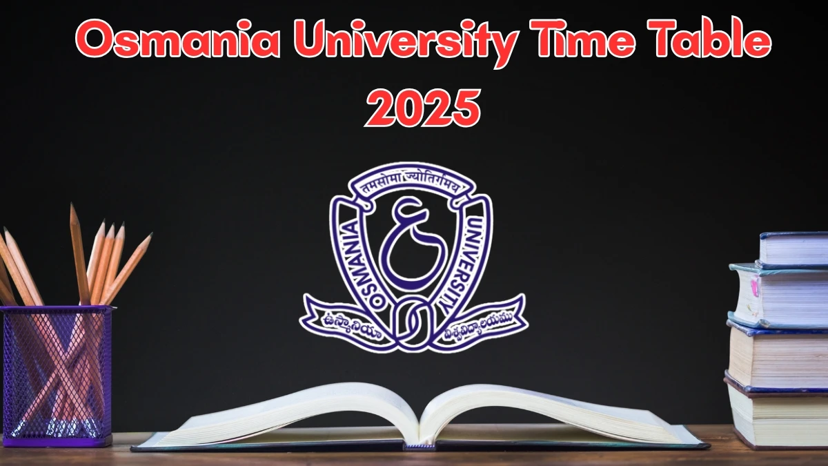 Osmania University Time Table 2025 Announced for M.A, M.com, M.Sc, B.Sc, BSW, BBA @ ouexams.in Details Here Osmania University Time Table 2025 Announced for M.A, M.com, M.Sc, B.Sc, BSW, BBA @ ouexams.in Details Here