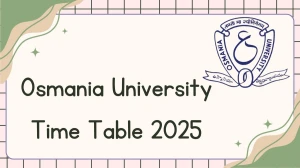 Osmania University Time Table 2025 Out for 3rd, 4th Sem @ ouexams.in Details Here Osmania University Time Table 2025 Out for 3rd, 4th Sem @ ouexams.in Details Here