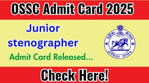 OSSC Junior stenographer Admit Card 2025 OUT Download Link ossc.gov.in