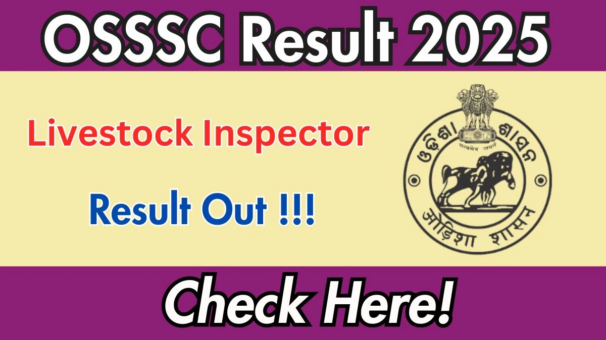 OSSSC Livestock Inspector Result 2025 Out at osssc.gov.in, Direct Link to Download Result PDF Here