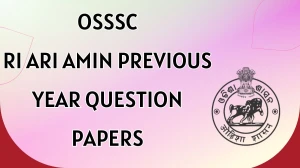 OSSSC RI ARI AMIN Previous Year Question Papers PDF with Answers Download