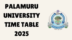 Palamuru University Time Table 2025 Announced M.Ed @ palamuruuniversity.com Details Here Palamuru University Time Table 2025 Announced M.Ed @ palamuruuniversity.com Details Here