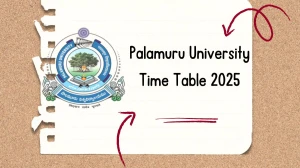 Palamuru University Time Table 2025 Out for PG Course @ palamuruuniversity.com Details Here Palamuru University Time Table 2025 Out for PG Course @ palamuruuniversity.com Details Here