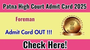 Patna High Court Foreman Admit Card 2025 OUT Download Hall Ticket at patnahighcourt.gov.in Patna High Court Foreman Admit Card 2025 OUT Download Hall Ticket at patnahighcourt.gov.in