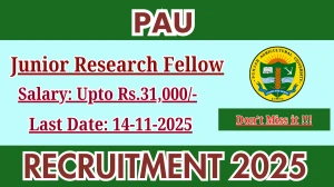 PAU Junior Research Fellow Recruitment 2025 - Apply Offline