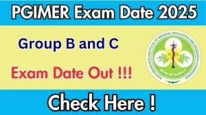 PGIMER Group B and C Exam Date 2025 Out for 114 Posts at pgimer.edu.in Check Details Here