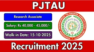 PJTAU Research Associate Recruitment 2025 – Walk in