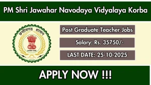 PM Shri Jawahar Navodaya Vidyalaya Korba PGT Recruitment 2025 - Apply Offline for 01 Posts PM Shri Jawahar Navodaya Vidyalaya Korba PGT Recruitment 2025 - Apply Offline for 01 Posts