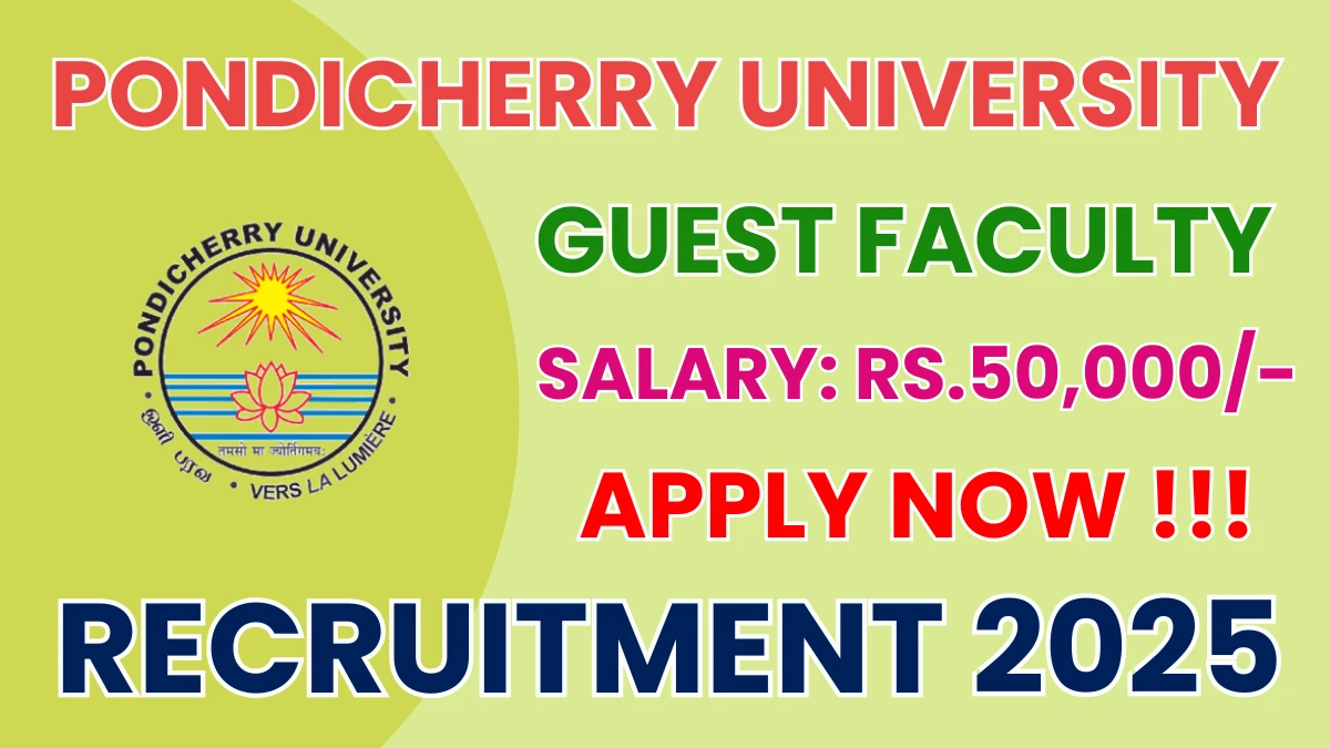 Pondicherry University Guest Faculty Recruitment 2025 - Apply Offline