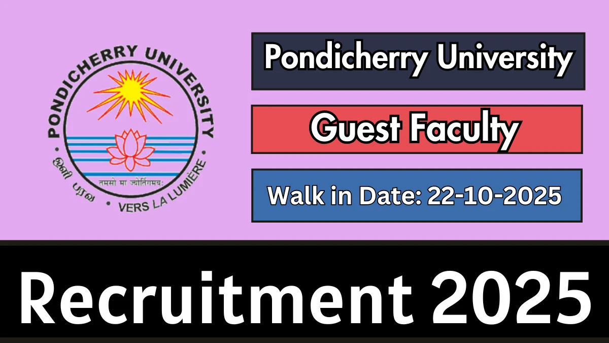 Pondicherry University Guest Faculty Recruitment 2025 – Walk in