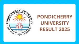 Pondicherry University Result 2025 Out at pondiuni.edu.in Direct Link to Download 1st, 2nd, 3rd, 4th, 5th, 6th Sem Result