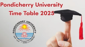 Pondicherry University Time Table 2025 Announced @ pondiuni.edu.in Details Here