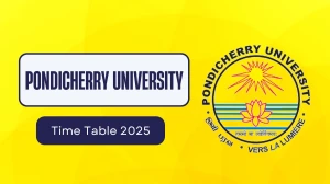 Pondicherry University Time Table 2025 Out for 2nd, 6th Sem @ pondiuni.edu.in Details Here Pondicherry University Time Table 2025 Out for 2nd, 6th Sem @ pondiuni.edu.in Details Here