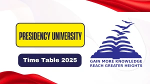 Presidency University Time Table 2025 Out for 2nd Sem @ presidencyuniversity.in Details Here Presidency University Time Table 2025 Out for 2nd Sem @ presidencyuniversity.in Details Here