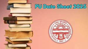 PU Date Sheet 2025 Announced @ puchd.ac.in Details Here