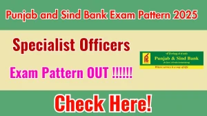 Punjab and Sind Bank SO Exam Pattern 2025 Punjab and Sind Bank SO Exam Pattern 2025