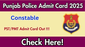 Punjab Police Constable PST & PMT Admit Card 2025 OUT Download Hall Ticket at punjabpolice.gov.in